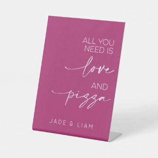 Alles wat je nodig hebt is liefde en pizza bruilof reclamebord met voetstuk
