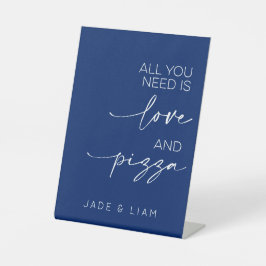 Alles wat je nodig hebt is liefde en pizza bruilof reclamebord met voetstuk