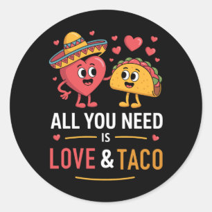 Alles wat je nodig hebt is liefde en taco cinco de ronde sticker