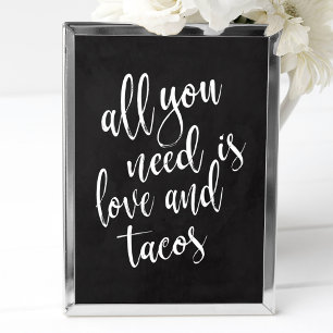 Alles wat je nodig hebt is liefde en tacos 8 x 10- poster