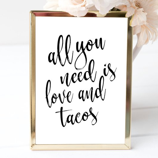 Alles wat je nodig hebt is liefde en taco's 8x10 T Poster