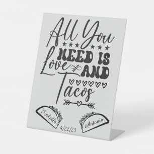 Alles wat je nodig hebt is Liefde en Tacos aangepa Reclamebord Met Voetstuk