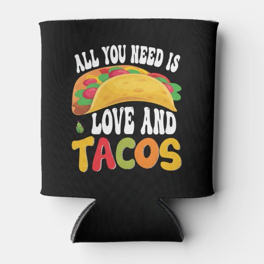 Alles wat je nodig hebt is liefde en taco's blikjeskoeler (Voorkant)