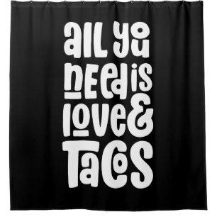 Alles wat je nodig hebt is liefde en taco's douchegordijn