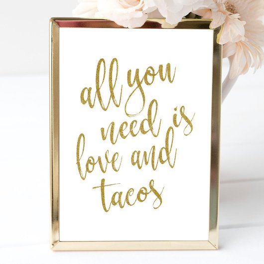 Alles wat je nodig hebt is liefde en tacos Gold 8x Poster