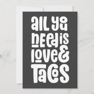 Alles wat je nodig hebt is liefde en taco's kaart