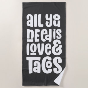 Alles wat je nodig hebt is liefde en taco's strandlaken