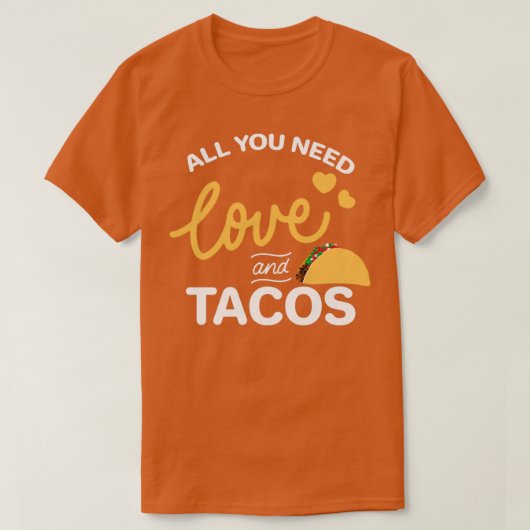 Alles wat je nodig hebt is liefde en taco's t-shirt (Design voorkant)