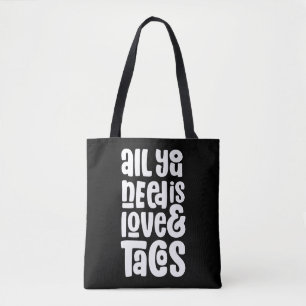 Alles wat je nodig hebt is liefde en taco's tote bag