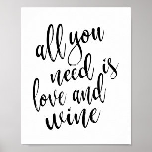 Alles wat je nodig hebt is liefde en wijn 8x10 Tro Poster
