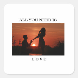 Alles wat je nodig hebt is liefde koppel jubileum vierkante sticker