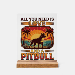 Alles wat je nodig hebt is liefde Pitbull-hond Zon Acryl Bord