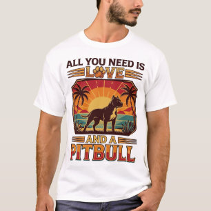 Alles wat je nodig hebt is liefde Pitbull hond zon T-shirt