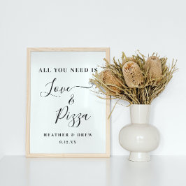 Alles wat je nodig hebt is Liefde & Pizza Aangepas Poster