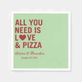 Alles wat je nodig hebt is liefde & pizza Modern s Servet (Voorkant)