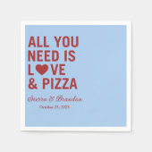 Alles wat je nodig hebt is liefde & pizza Moderne  Servet (Voorkant)