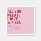 Alles wat je nodig hebt is liefde & pizza Moderne Servet (Voorkant)