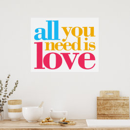 Alles wat je nodig hebt is liefde poster