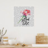 Alles wat je nodig hebt is Liefde Roos Poster (Keuken)