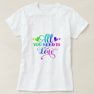 Alles wat je nodig hebt is liefde t-shirt