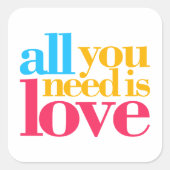 Alles wat je nodig hebt is liefde vierkante sticker (Voorkant)