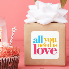 Alles wat je nodig hebt is liefde vierkante sticker