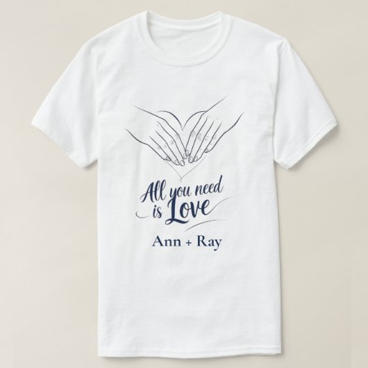 Alles wat je nodig hebt is liefde voor valentijn t-shirt (Design voorkant)