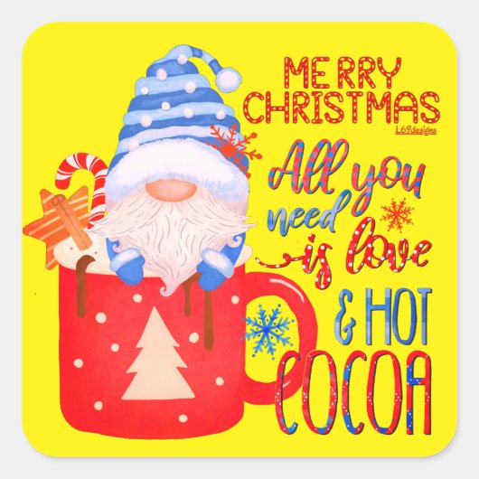 ALLES WAT JE NODIG HEBT IS LIEFT EN HOT COCOA'S gr Vierkante Sticker (Voorkant)