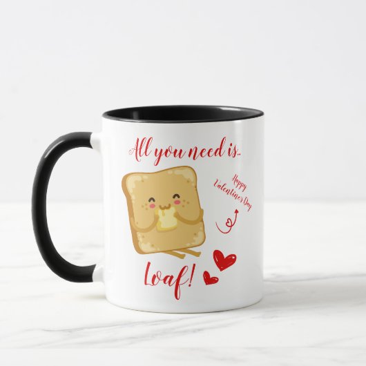 Alles wat je nodig hebt is LOAF Happy Valentine's  Mok (Links)