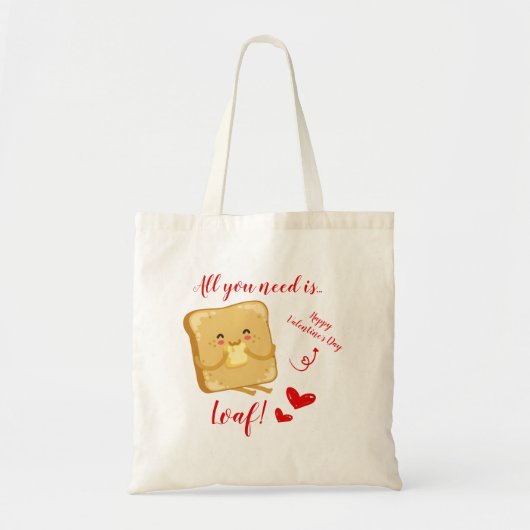 Alles wat je nodig hebt is LOAF Happy Valentine's  Tote Bag (Voorkant)