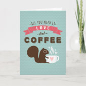 Alles wat je nodig hebt is Love and Coffee Valenti Feestdagen Kaart (Voorkant)