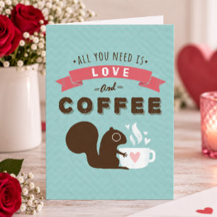 Alles wat je nodig hebt is Love and Coffee Valenti Feestdagen Kaart