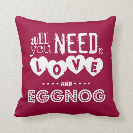 Alles wat je nodig hebt is Love and Eggnog (kerst) Kussen