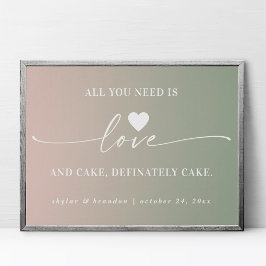 Alles wat je nodig hebt is Love & Cake Ombre Weduw Poster