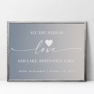 Alles wat je nodig hebt is Love & Cake Ombre Weduw Poster