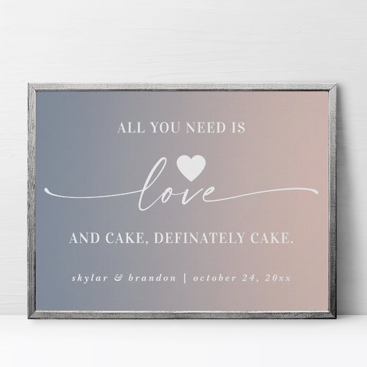 Alles wat je nodig hebt is Love & Cake Ombre Weduw Poster