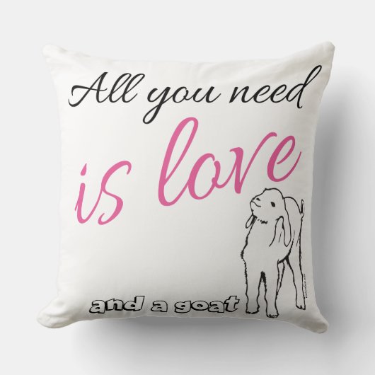 Alles wat je nodig hebt is Love en Goat Kussen (Voorkant)