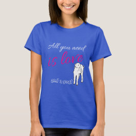 Alles wat je nodig hebt is Love en Goat T-shirt