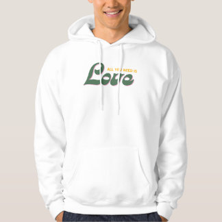 Alles wat je nodig hebt is Love Hoodie