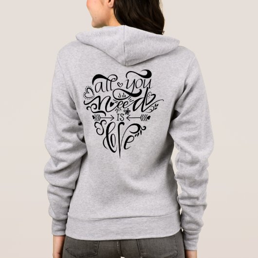 Alles wat je nodig hebt is Love Hoodie (Achterkant)