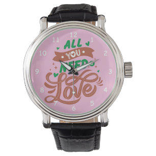Alles wat je nodig hebt is LOVE Horloge