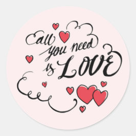 Alles wat je nodig hebt is Love Ronde Sticker