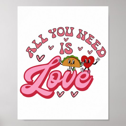 Alles wat je nodig hebt is Love T-Shirt Poster (Voorkant)