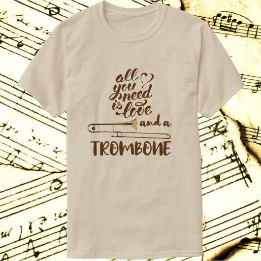 Alles wat je nodig hebt is Love Trombone T-shirt
