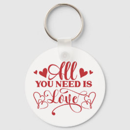 Alles wat je nodig hebt is Love Typography Sleutel Sleutelhanger