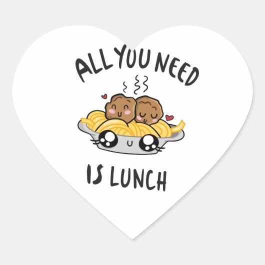 Alles wat je nodig hebt is lunch hart sticker (Voorkant)