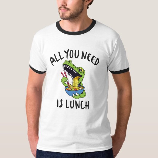 Alles wat je nodig hebt is lunch t-shirt (Voorkant)