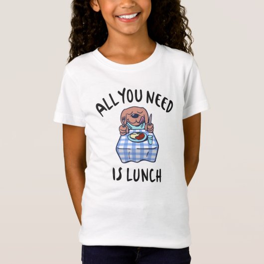 Alles wat je nodig hebt is lunch t-shirt (Voorkant)