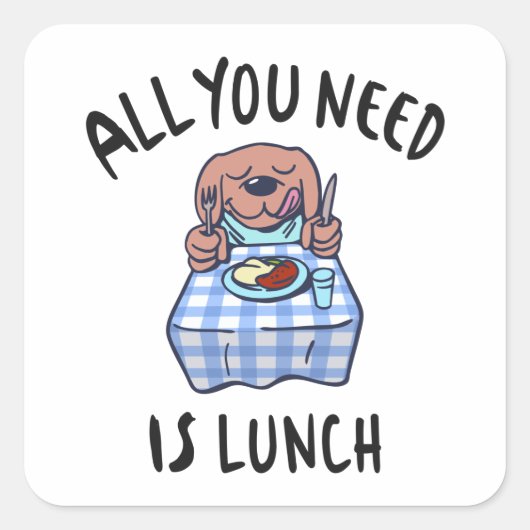 Alles wat je nodig hebt is lunch vierkante sticker (Voorkant)