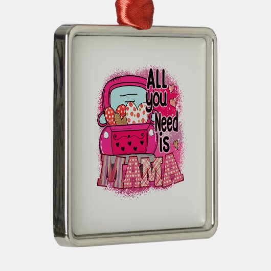 Alles wat je nodig hebt is mama metalen ornament (Rechts)